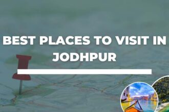 Best Places to Visit in Jodhpur