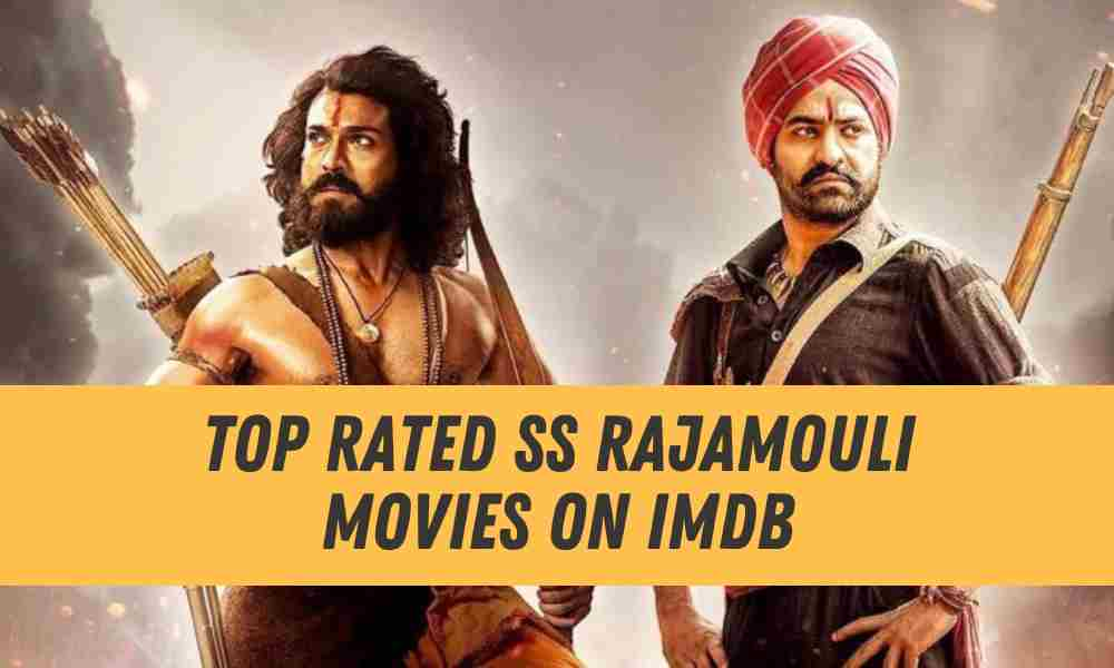 Top Rated SS Rajamouli Movies On IMDb