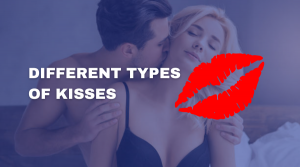 Read more about the article Top 10 Types of Kisses List and What They Mean