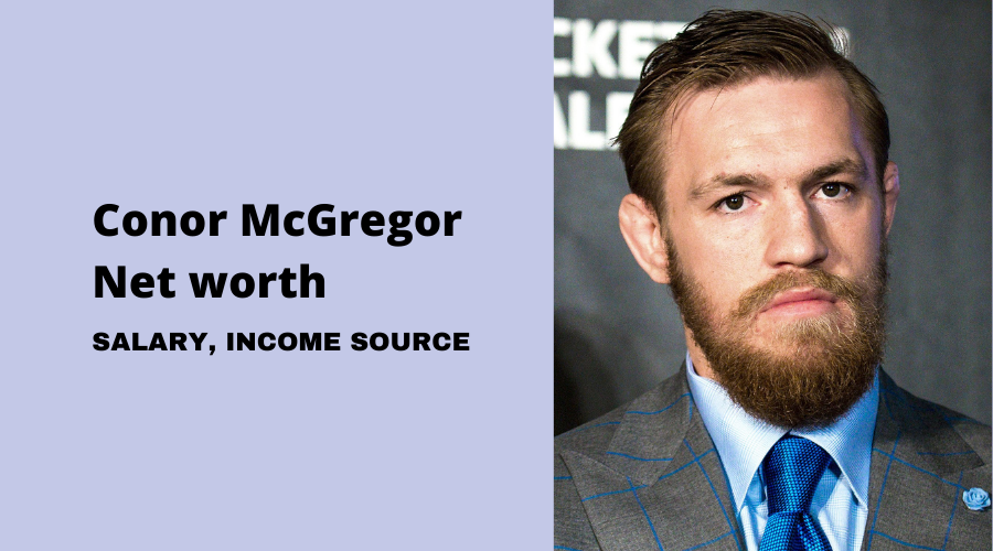 Conor McGregor Net worth Salary