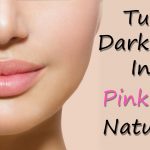 How to Get Pink Lips Naturally