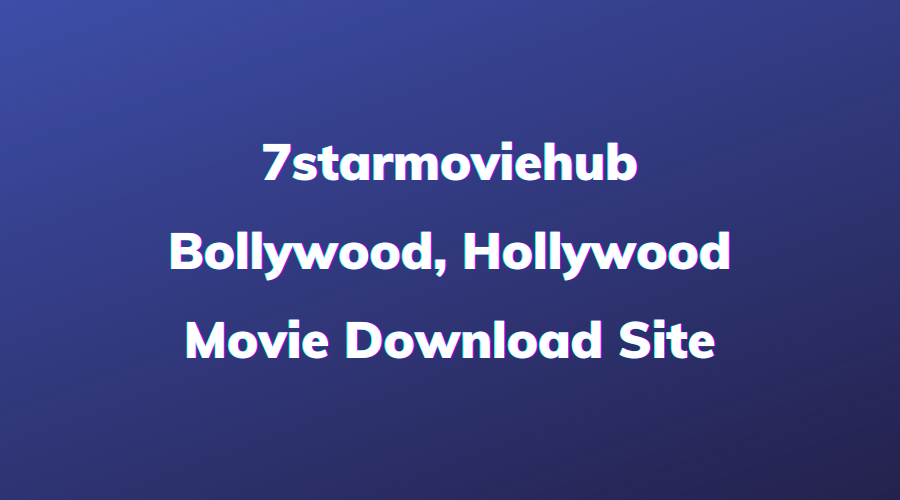7starmoviehub movie download