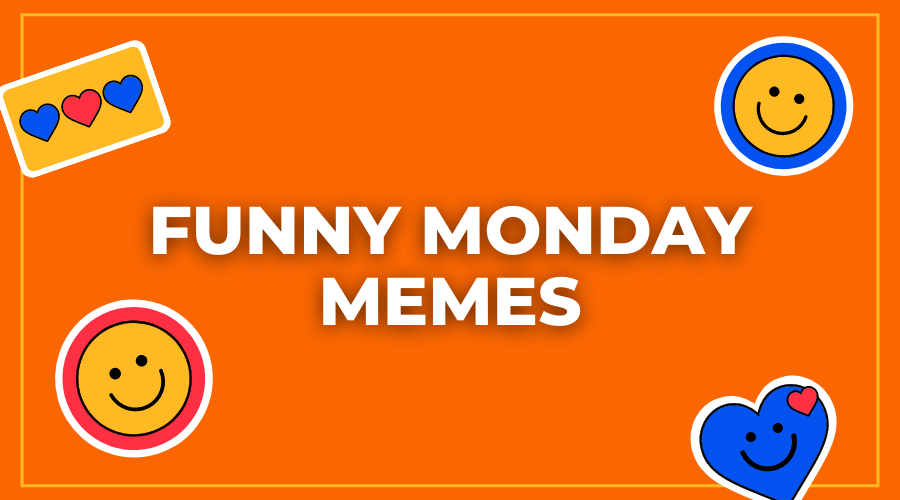Funny Monday memes
