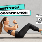 Best Yoga For Constipation Relief Naturally