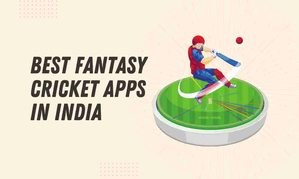 Best Fantasy Cricket Apps in India