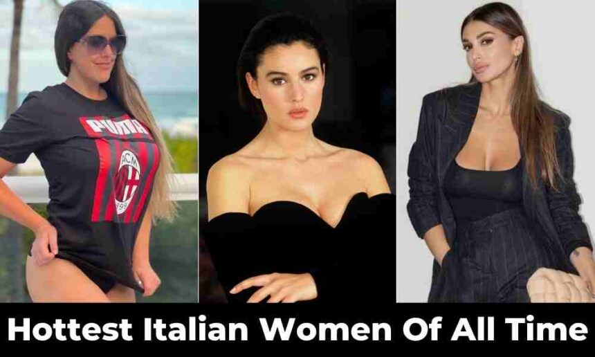 Hottest Italian Women Of All Time