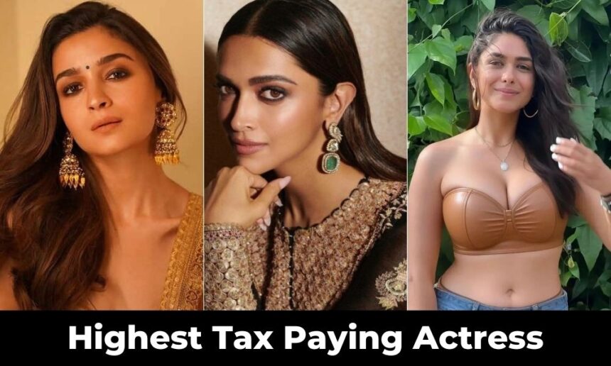 Highest Tax Paying Actress in Bollywood