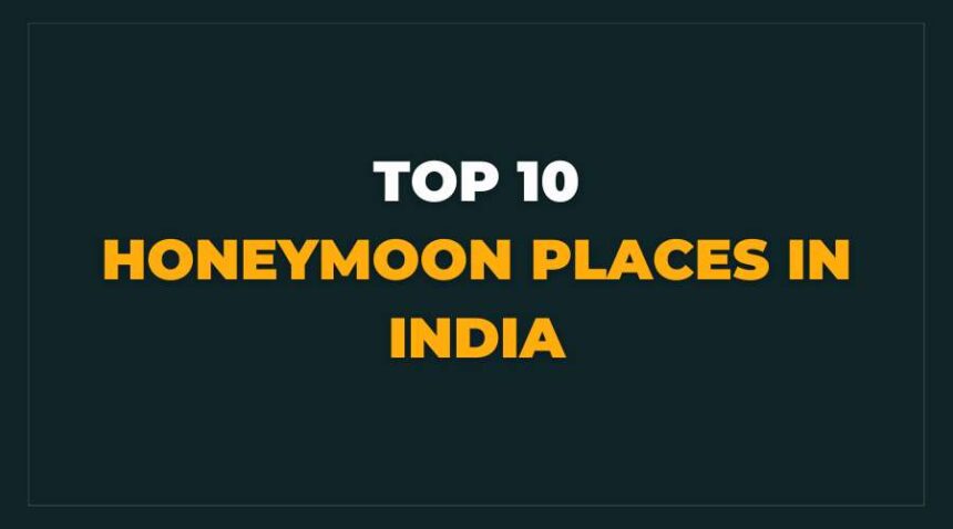 Best Honeymoon Places in India