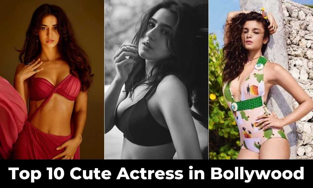 You are currently viewing Top 10 Cute Actress in Bollywood of All Time