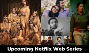 Read more about the article Upcoming Netflix Web Series 2025 List Release Date on OTT