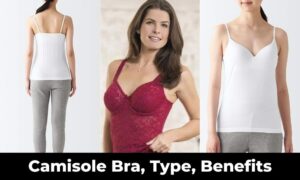 Read more about the article What is Camisole Bra? Cami Bra Types, Benefits