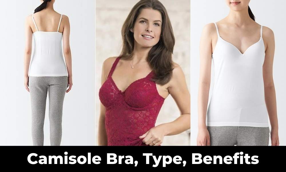 You are currently viewing What is Camisole Bra? Cami Bra Types, Benefits