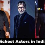 Richest Actors in India By Net Worth