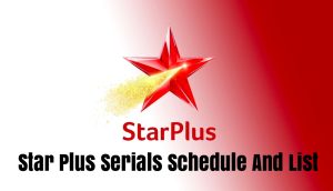 Read more about the article Star Plus Serials List – Time, Schedule Today