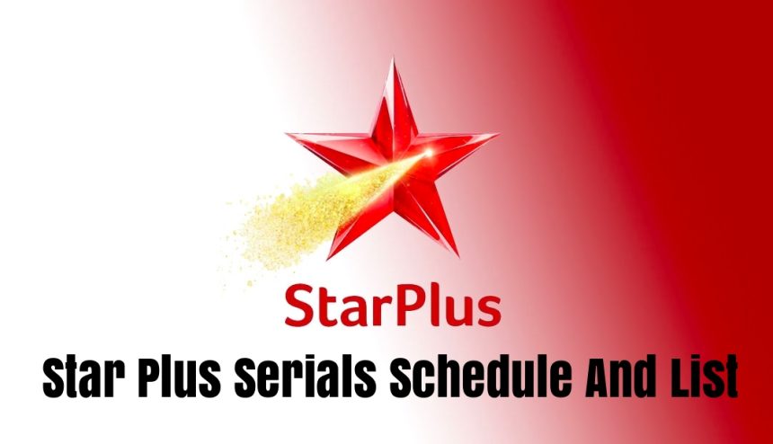 Star Plus Serials List Time Schedule Today