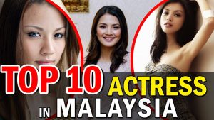 Read more about the article Top 10 Most Beautiful And Hottest Malaysian Actresses