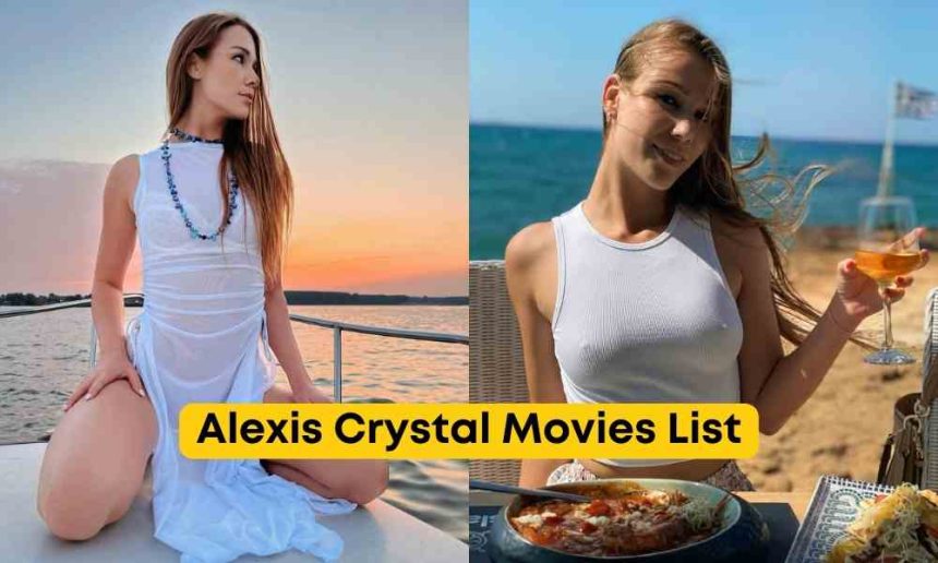 Alexis Crystal Movies List