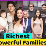 Richest Families of Bollywood Film Industry