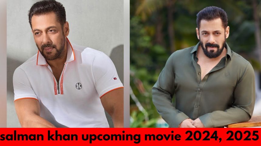 Salman Khan Upcoming Movies List