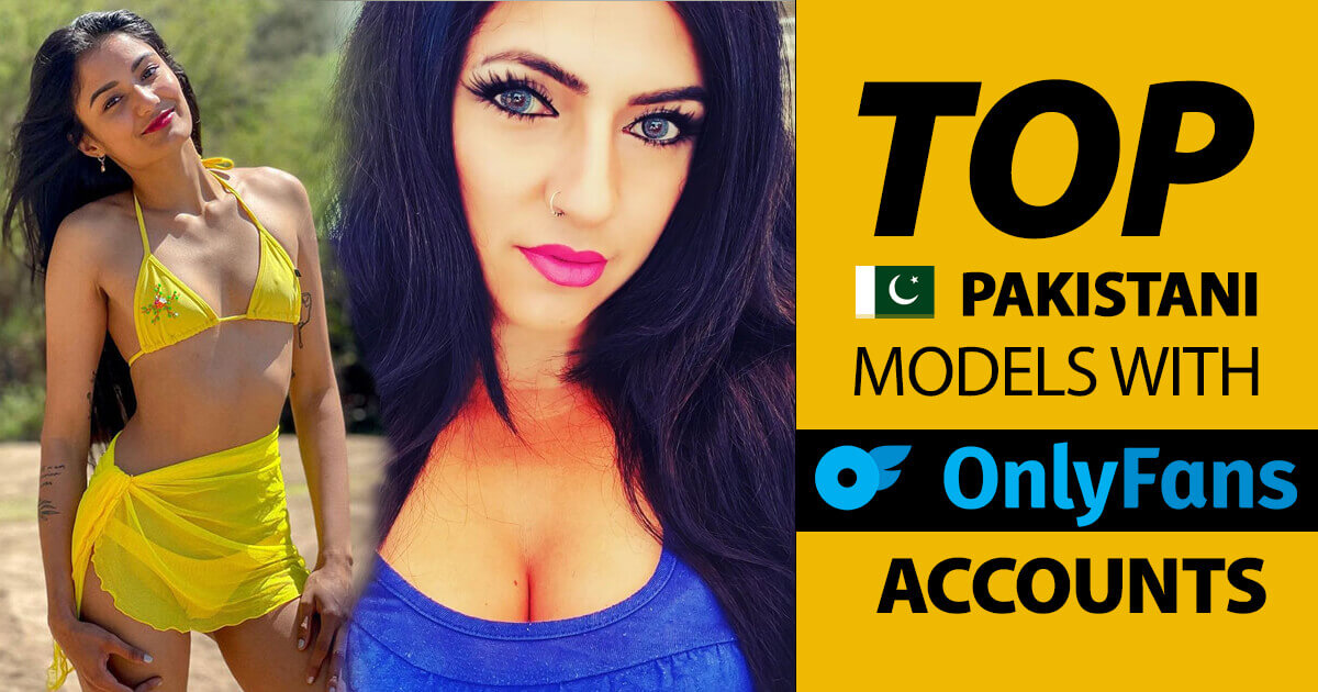 Read more about the article Top 10 Best Pakistani Onlyfans Accounts Hottest Girls Models