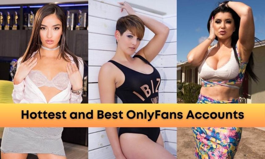 Hottest and Best OnlyFans Accounts