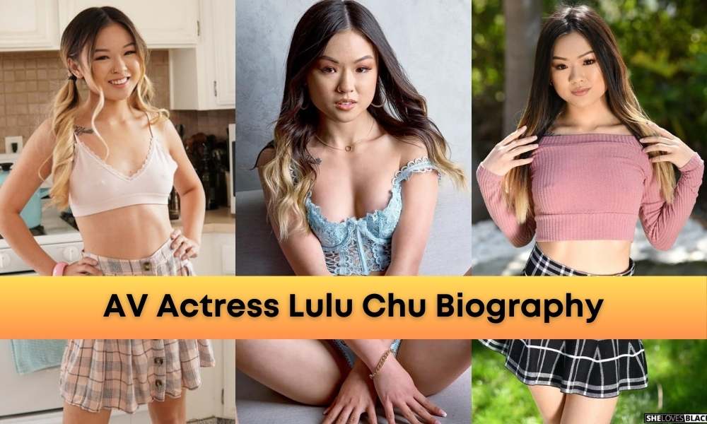 Read more about the article Lulu Chu Biography, Wiki, Age, Career, Videos, Hot Photos