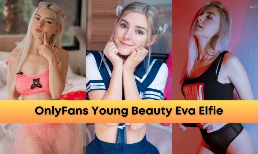 OnlyFans Young Beauty Eva Elfie