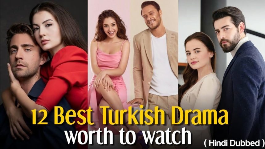 Best Hindi Dubbed Turkish Dramas List