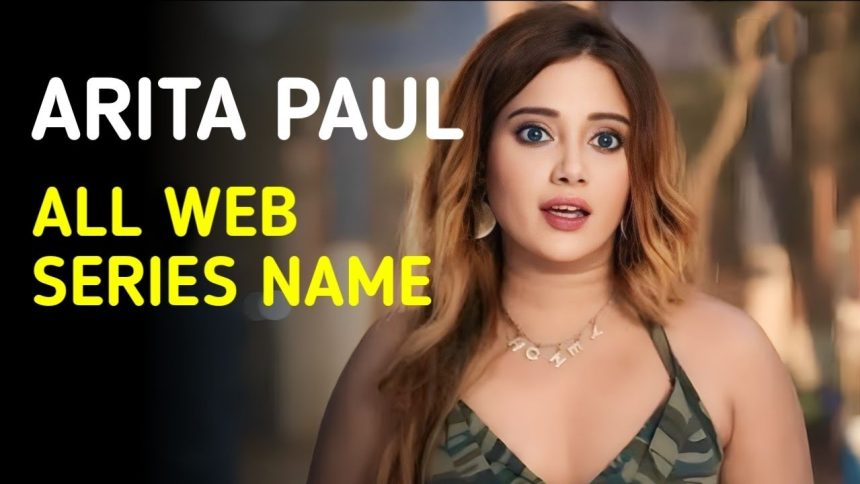 Arita Paul Web Series List