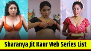 Read more about the article Sharanya Jit Kaur Web Series List, Star Cast, Release Date