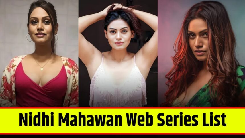 Nidhi Mahawan Web Series List