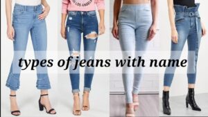 Read more about the article Types of Jeans with Names, Every Woman Must Own