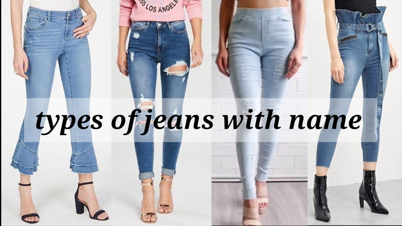 You are currently viewing Types of Jeans with Names, Every Woman Must Own