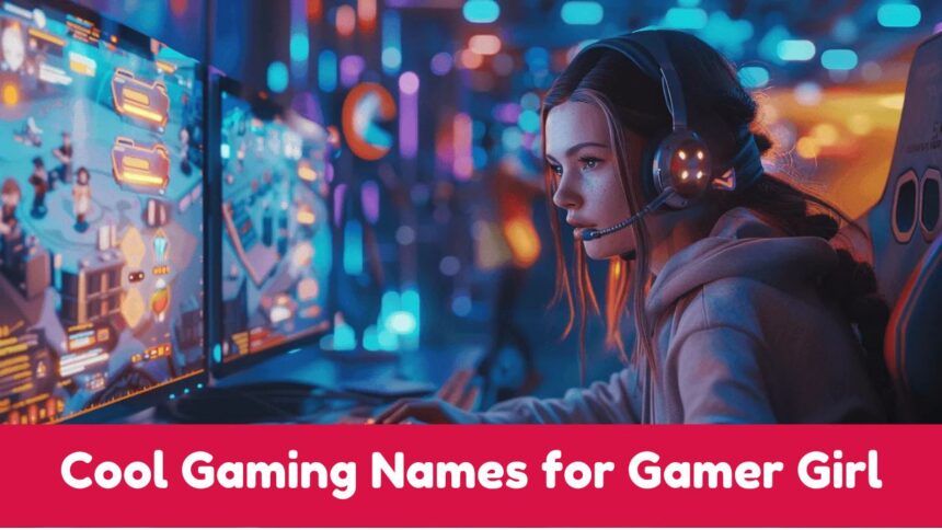 Cool Gaming Names for Gamer Girl